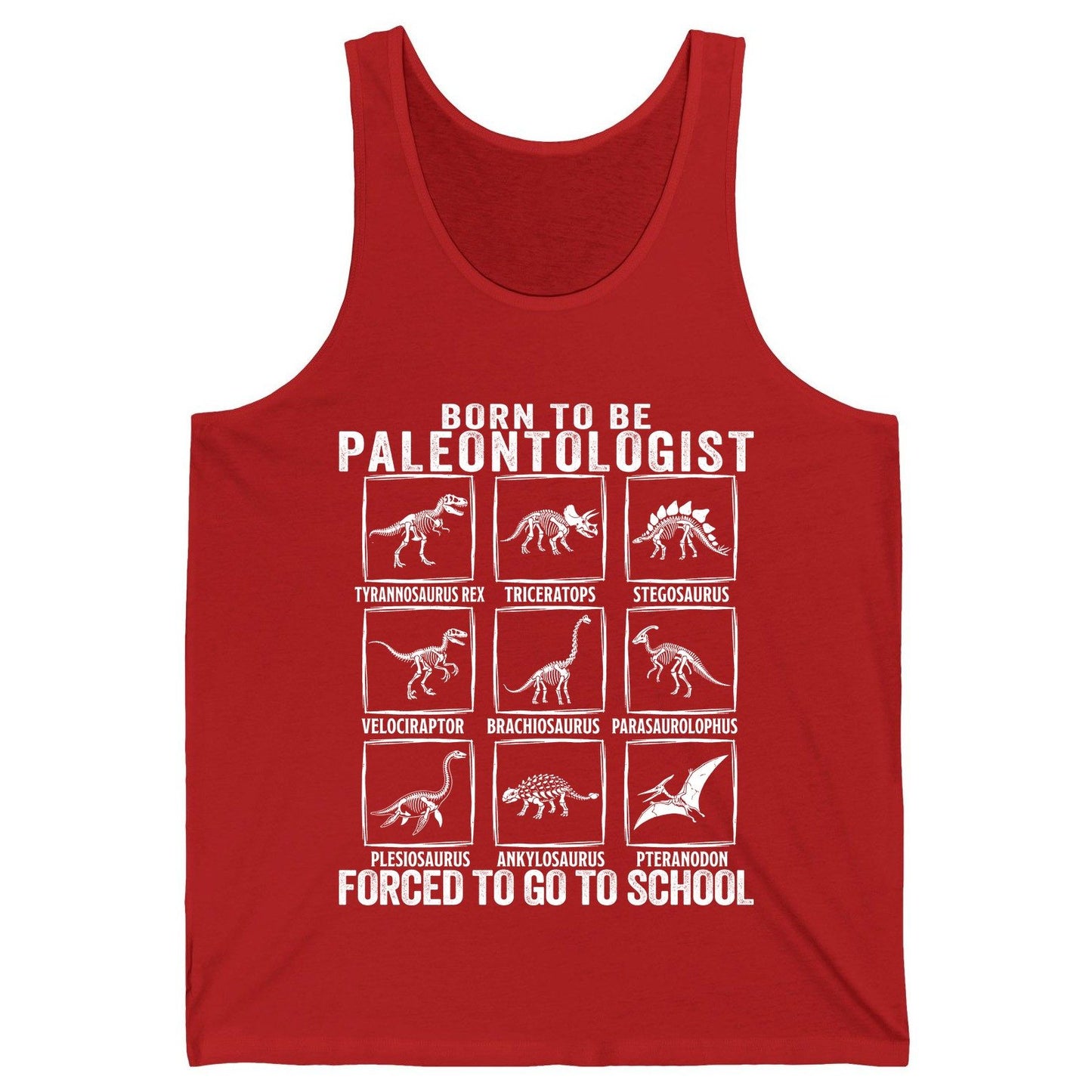 Born to Be Paleontologist Forced to Go to School paleontology Tank Top Red product mockup