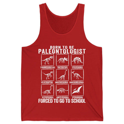 Born to Be Paleontologist Forced to Go to School paleontology Tank Top Red product mockup