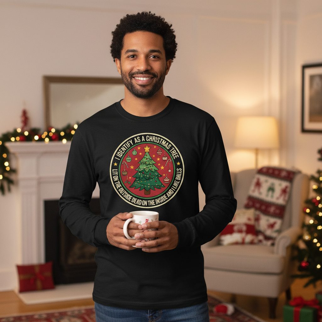 I Identify as a Christmas Tree Lit on the Outside Dead on the Inside and I Like Balls funny Christmas Long Sleeve Tee Black