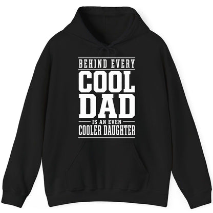Behind Every Cool Dad Is an Even Cooler Daughter father-daughter bond Hoodie Black product mockup