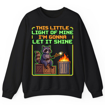 THIS LITTLE LIGHT OF MINE I'M GONNA LET IT SHINE Raccoon Sweatshirt Black product mockup