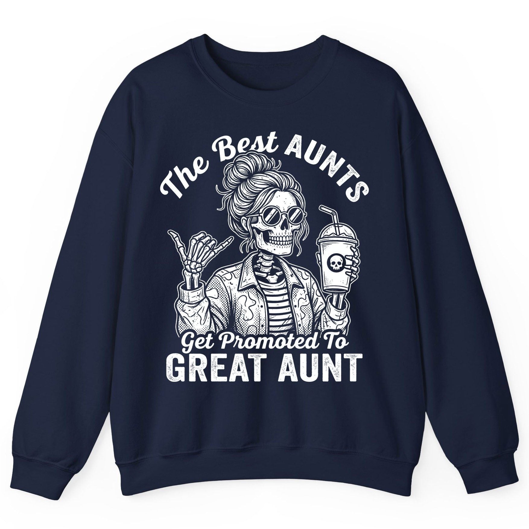 The Best Aunts Get Promoted to GREAT AUNT Sweatshirt - product mockup - Navy