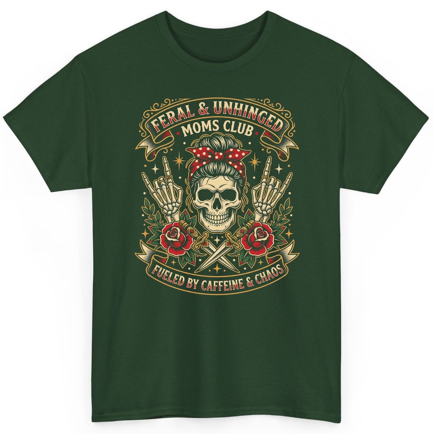 Feral & Unhinged Moms Club Fueled by Caffeine & Chaos T-Shirt - product mockup - Forest Green