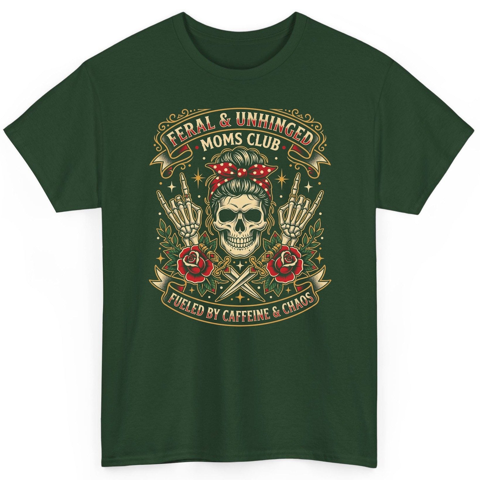 Feral & Unhinged Moms Club Fueled by Caffeine & Chaos T-Shirt - product mockup - Forest Green