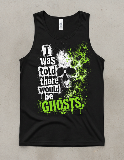 Funny I Was Told There Would Be Ghosts Skull Tank Top - product mockup - Black