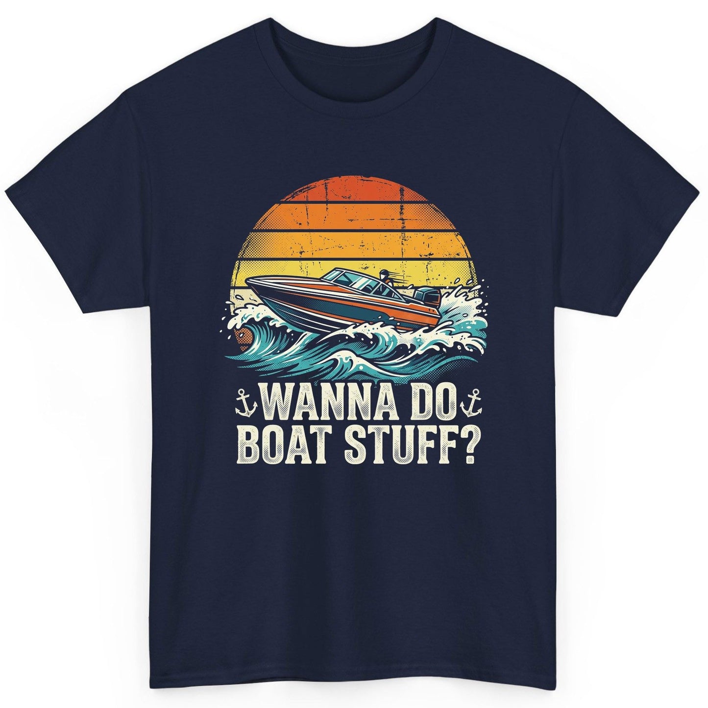 WANNA DO BOAT STUFF Funny Boating T-Shirt - product mockup - Navy