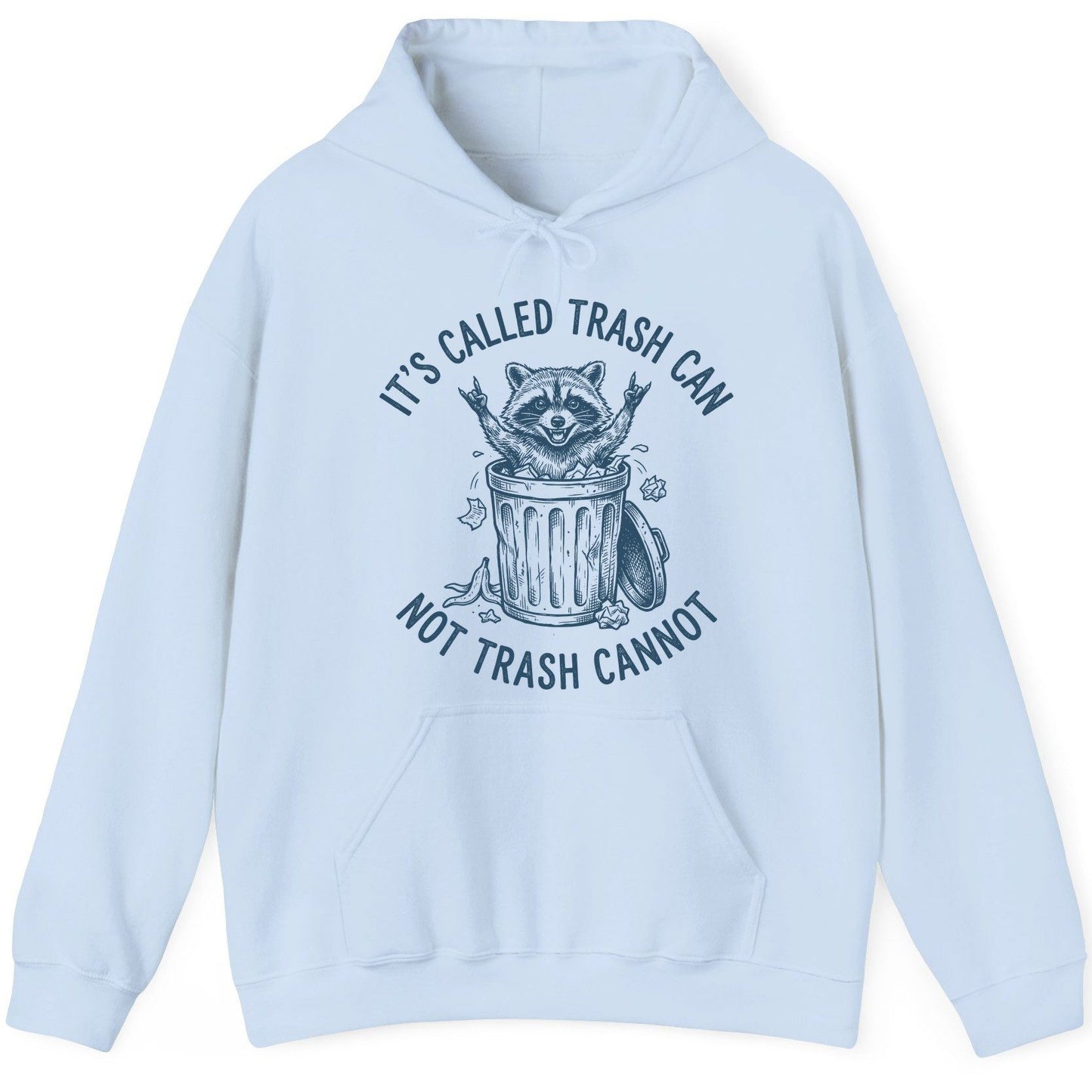 It's Called Trash Can Not Trash Cannot raccoon Hoodie Light Blue product mockup