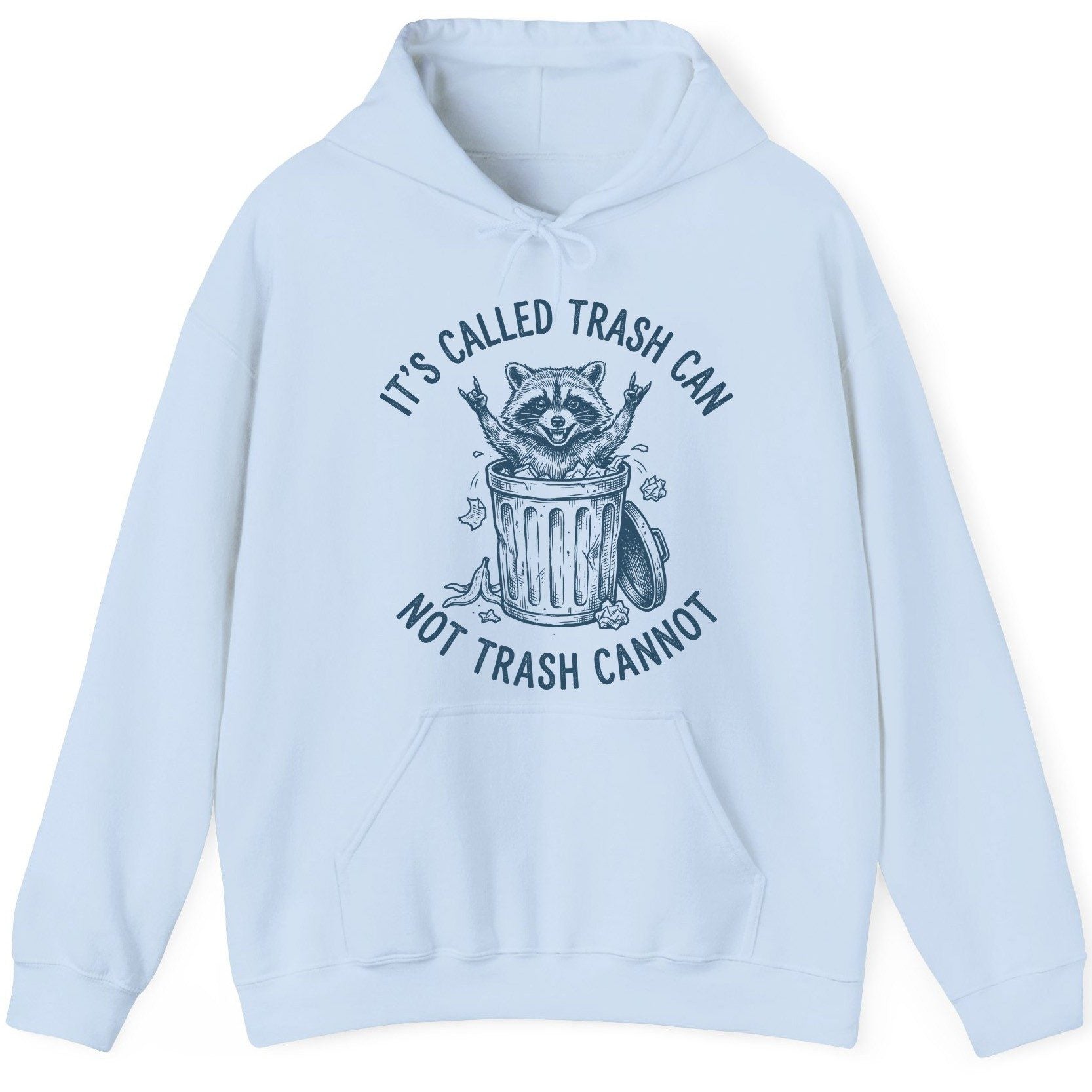 It's Called Trash Can Not Trash Cannot raccoon Hoodie Light Blue product mockup