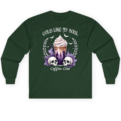 Cold Like My Soul Coffee Club gothic iced coffee Long Sleeve Tee Forest Green product mockup