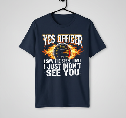 Yes Officer I Saw The Speed Limit Funny Car Enthusiast Design T-Shirt - Navy