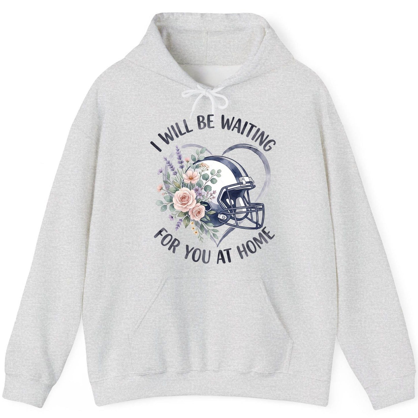 I Will Be Waiting for You at Home football Hoodie Ash product mockup