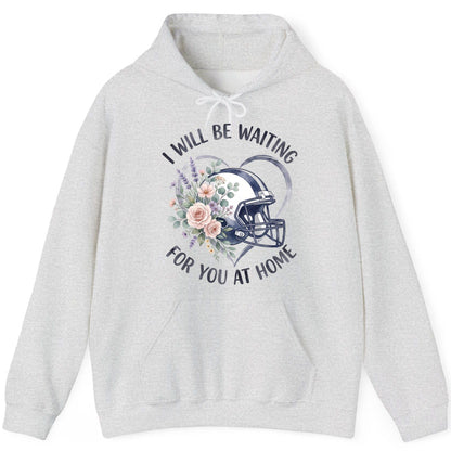 I Will Be Waiting for You at Home football Hoodie Ash product mockup