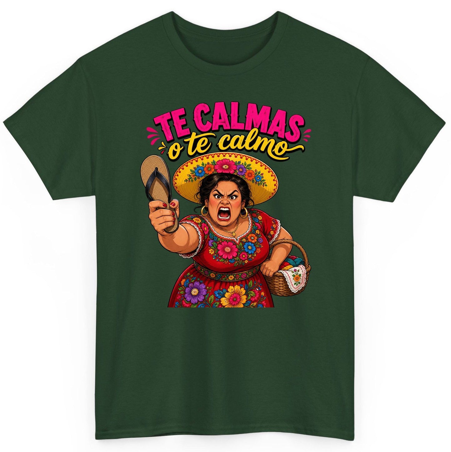Te Calmas O Te Calmo Funny Latina Mom T-Shirt - product mockup - Forest Green