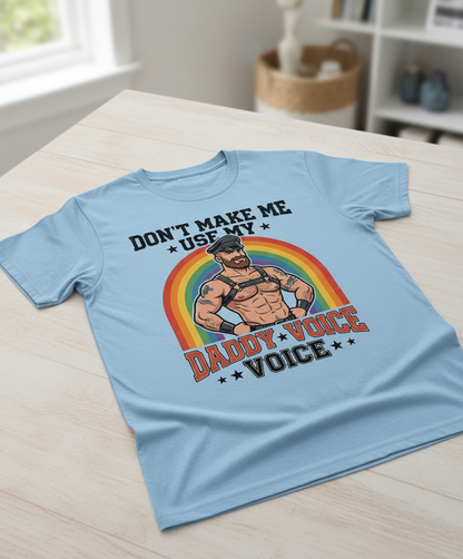 Don't Make Me Use My Daddy Voice Funny Gay Bear Pride T-Shirt - Light Blue