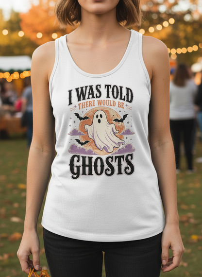 Funny I Was Told There Would Be Ghosts Tank Top - product mockup - White