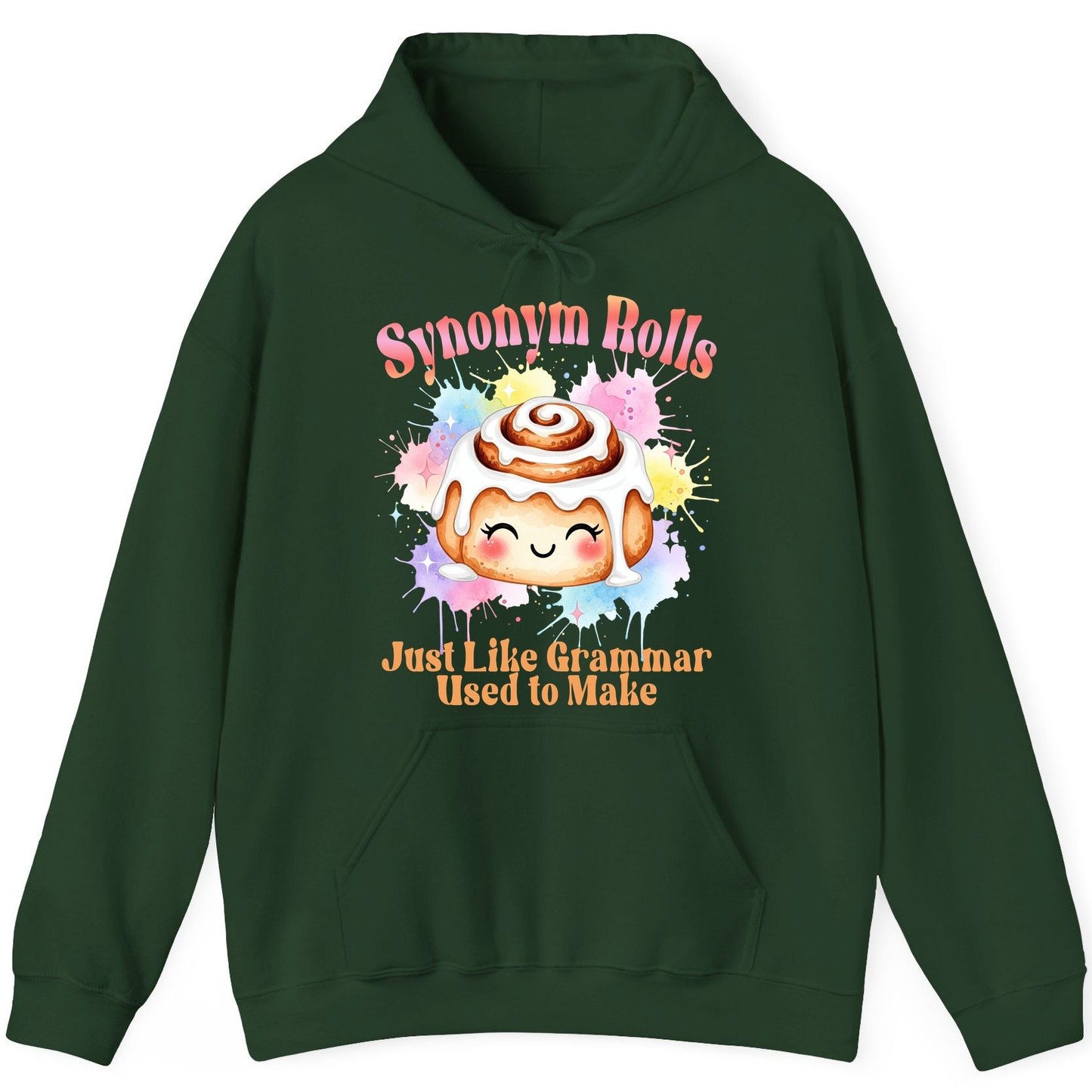 Synonym Rolls Just Like Grammar Used to Make grammar pun Hoodie Forest Green product mockup