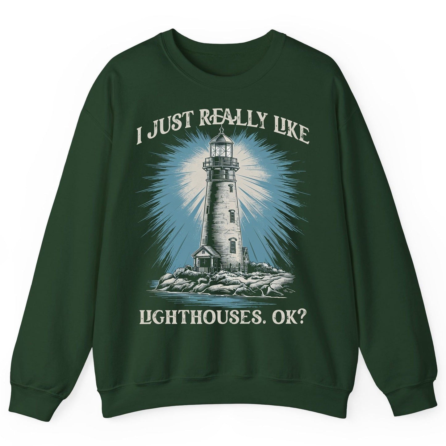 I Just Really Like Lighthouses, Ok? lighthouse Sweatshirt Forest Green product mockup
