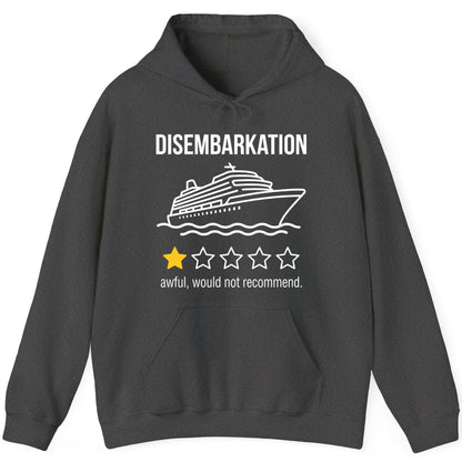 Disembarkation Awful, Would Not Recommend cruise ship humor Hoodie Dark Heather product mockup