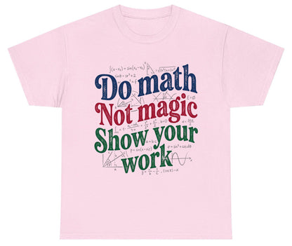 Do Math Not Magic Show Your Work Funny Teachers Youth T-Shirt - product mockup - Light Pink