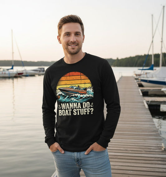WANNA DO BOAT STUFF Funny Boating Long Sleeve Tee - lifestyle model mockup - Black