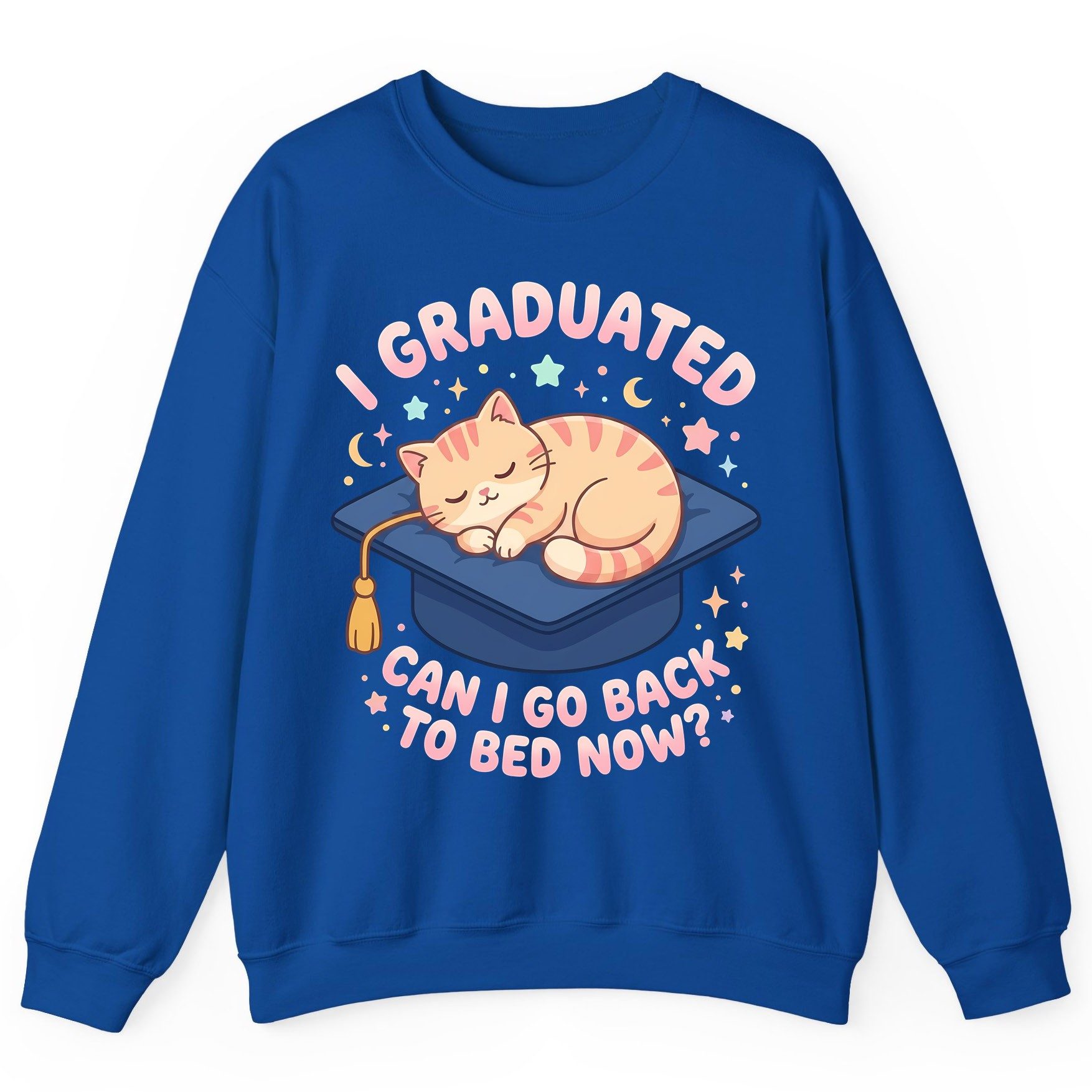 I Graduated CAN I GO BACK TO BED NOW Funny Graduation Cat Sweatshirt - product mockup - Royal