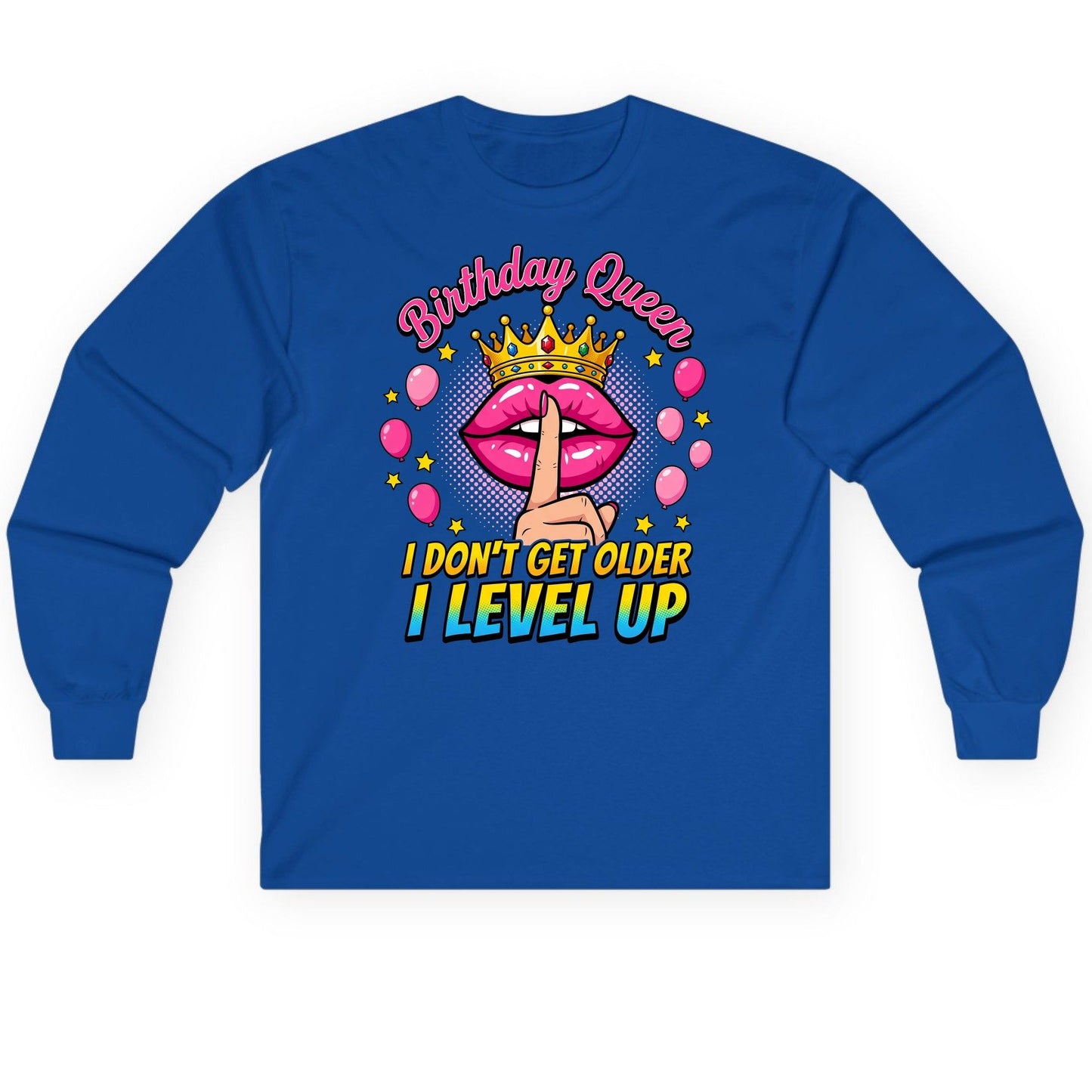 Birthday Queen I Don't Get Older I Level Up gamer birthday Long Sleeve Tee Royal product mockup