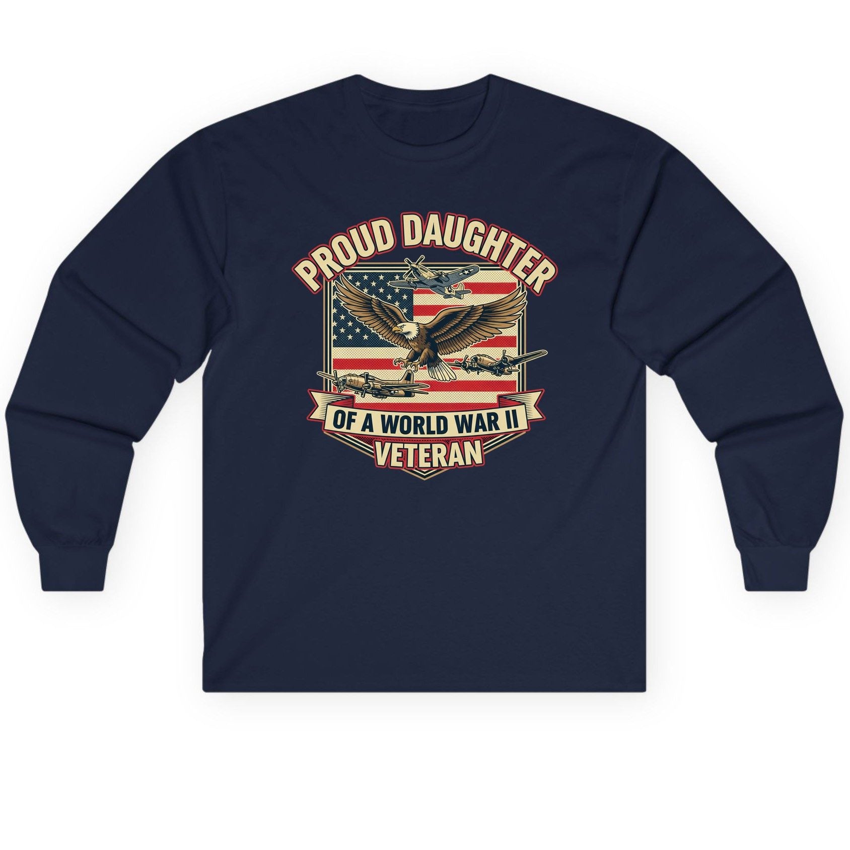 Proud Daughter of a World War Ii Veteran world war ii veteran Long Sleeve Tee Navy product mockup