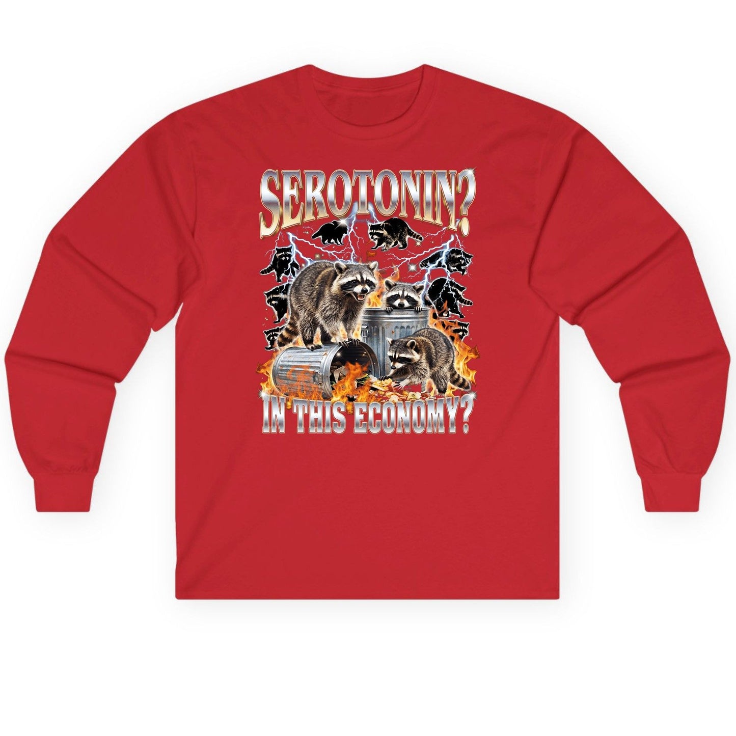 Serotonin in This Economy? raccoons Long Sleeve Tee Red product mockup