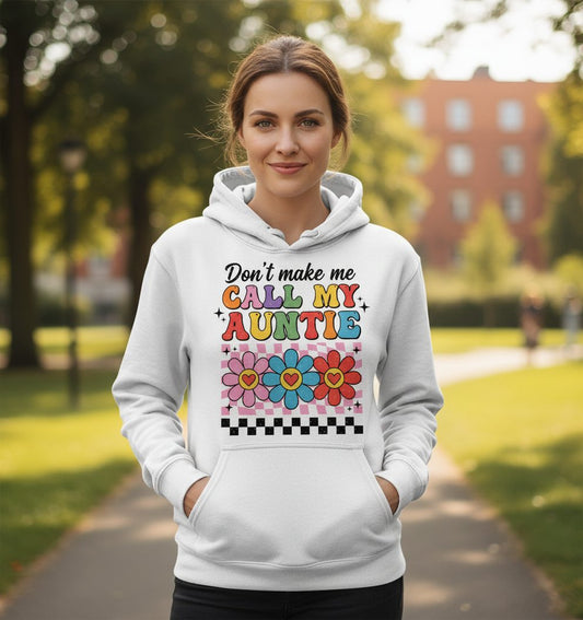 Call My Auntie family humor Hoodie White lifestyle mockup