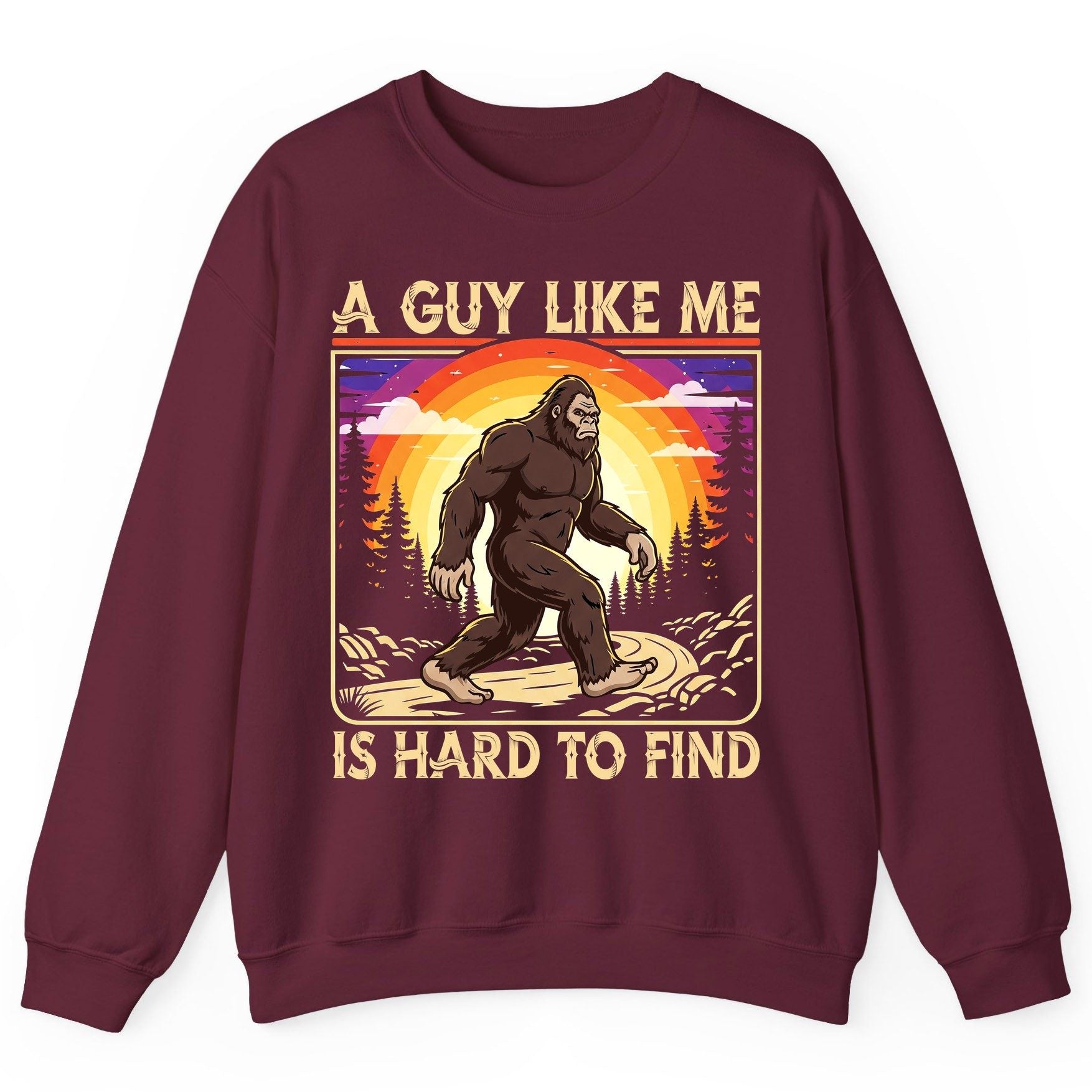 A Guy Like Me Is Hard to Find bigfoot Sweatshirt Maroon product mockup