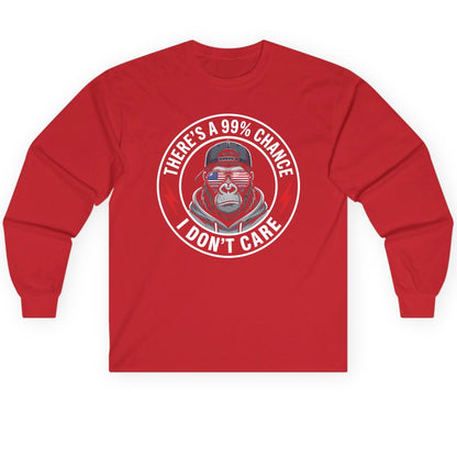 There's a 99% Chance I Don't Care sarcastic gorilla Long Sleeve Tee Red product mockup