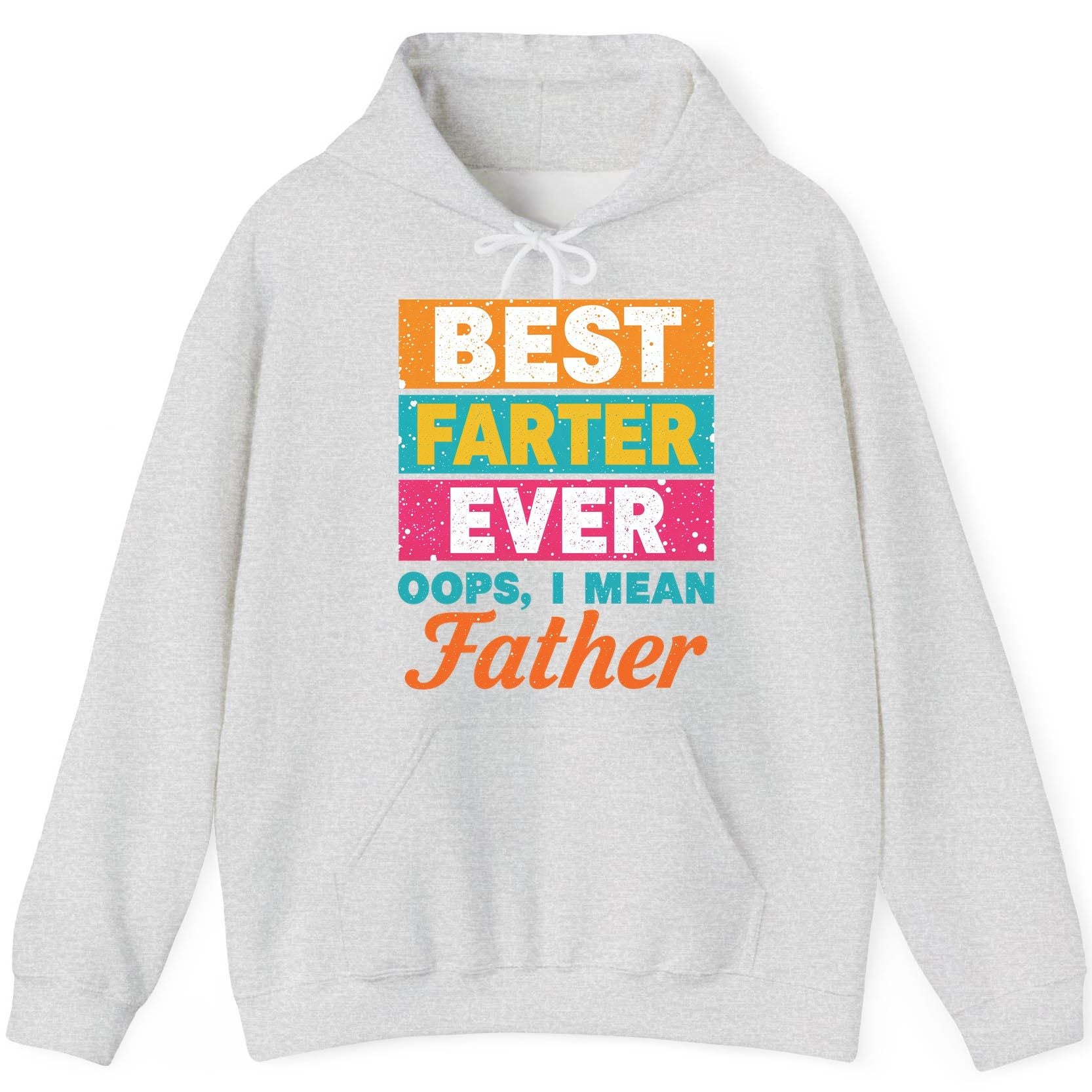 Best Farter Ever Oops, I Mean Father dad jokes Hoodie Ash product mockup
