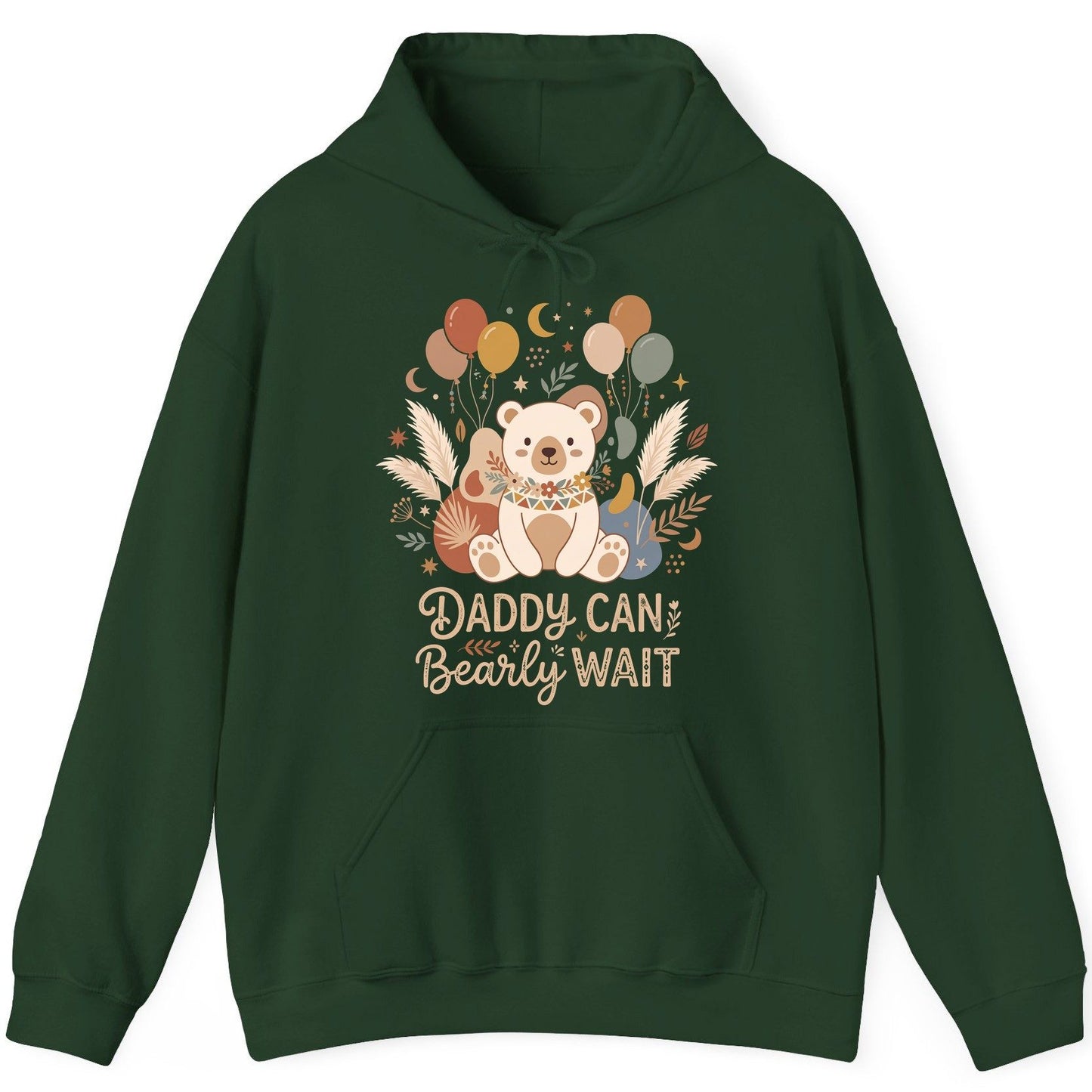 Daddy Can Bearly Wait Baby Shower Hoodie - product mockup - Forest Green