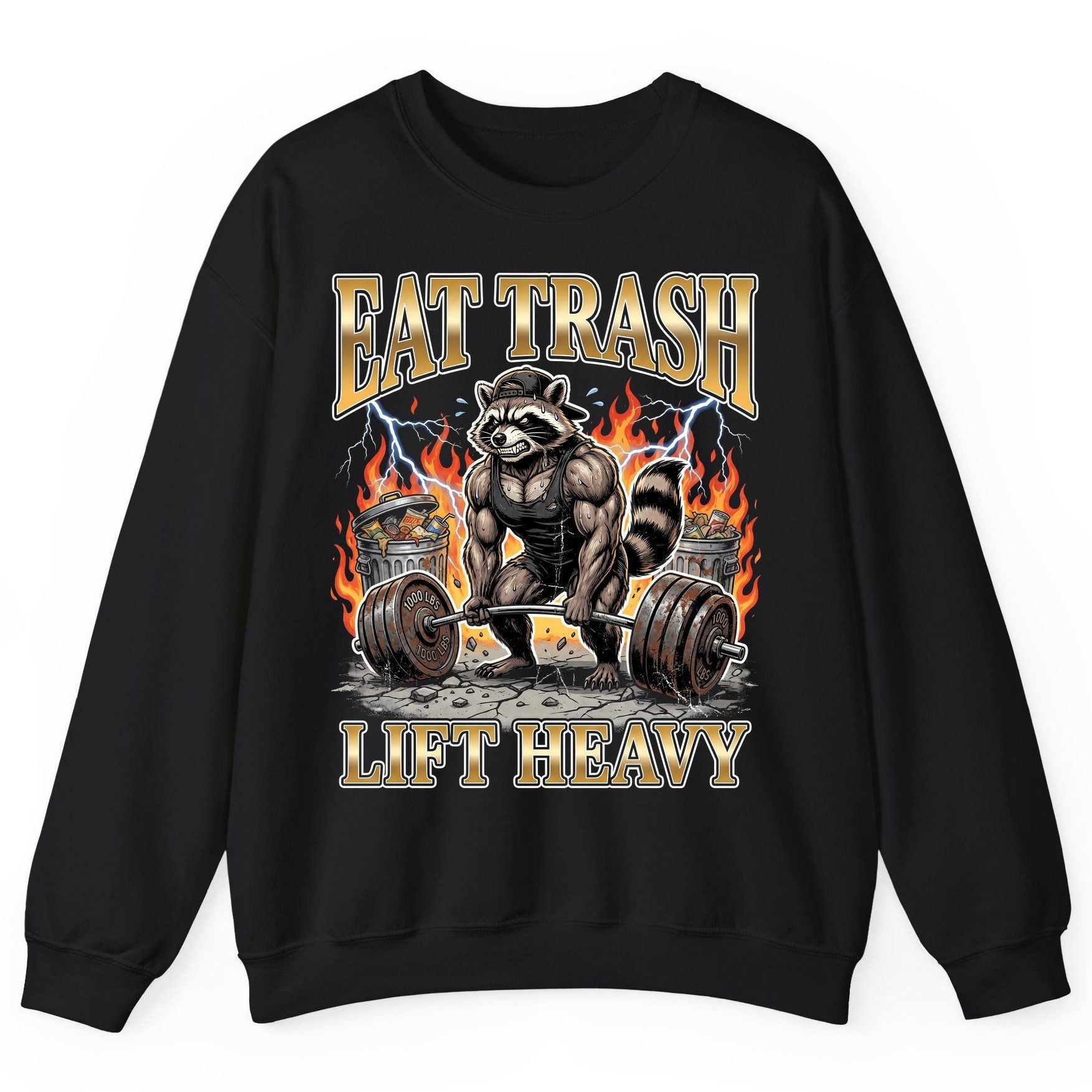 Eat Trash Lift Heavy weightlifting raccoon Sweatshirt Black product mockup