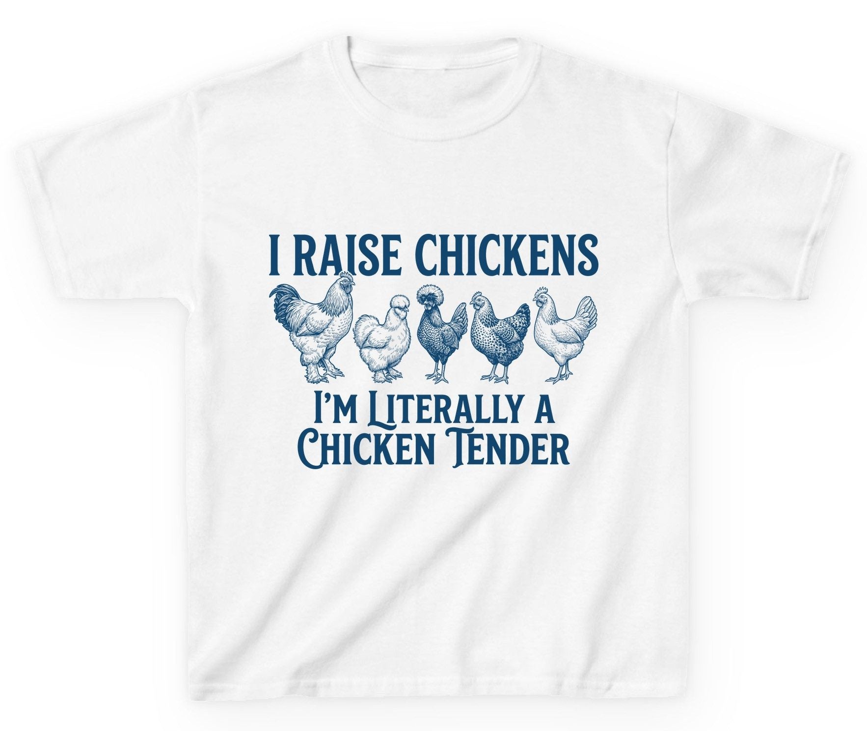 I Raise Chickens I'm Literally a Chicken Tender chicken farming Youth T-Shirt White product mockup