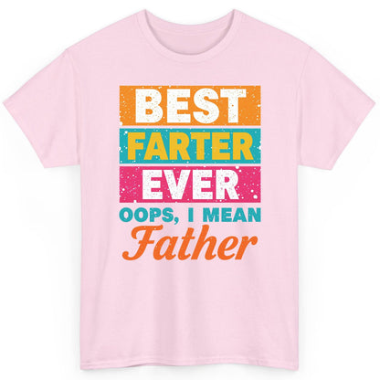 Best Farter Ever Oops, I Mean Father dad jokes T-Shirt Light Pink product mockup