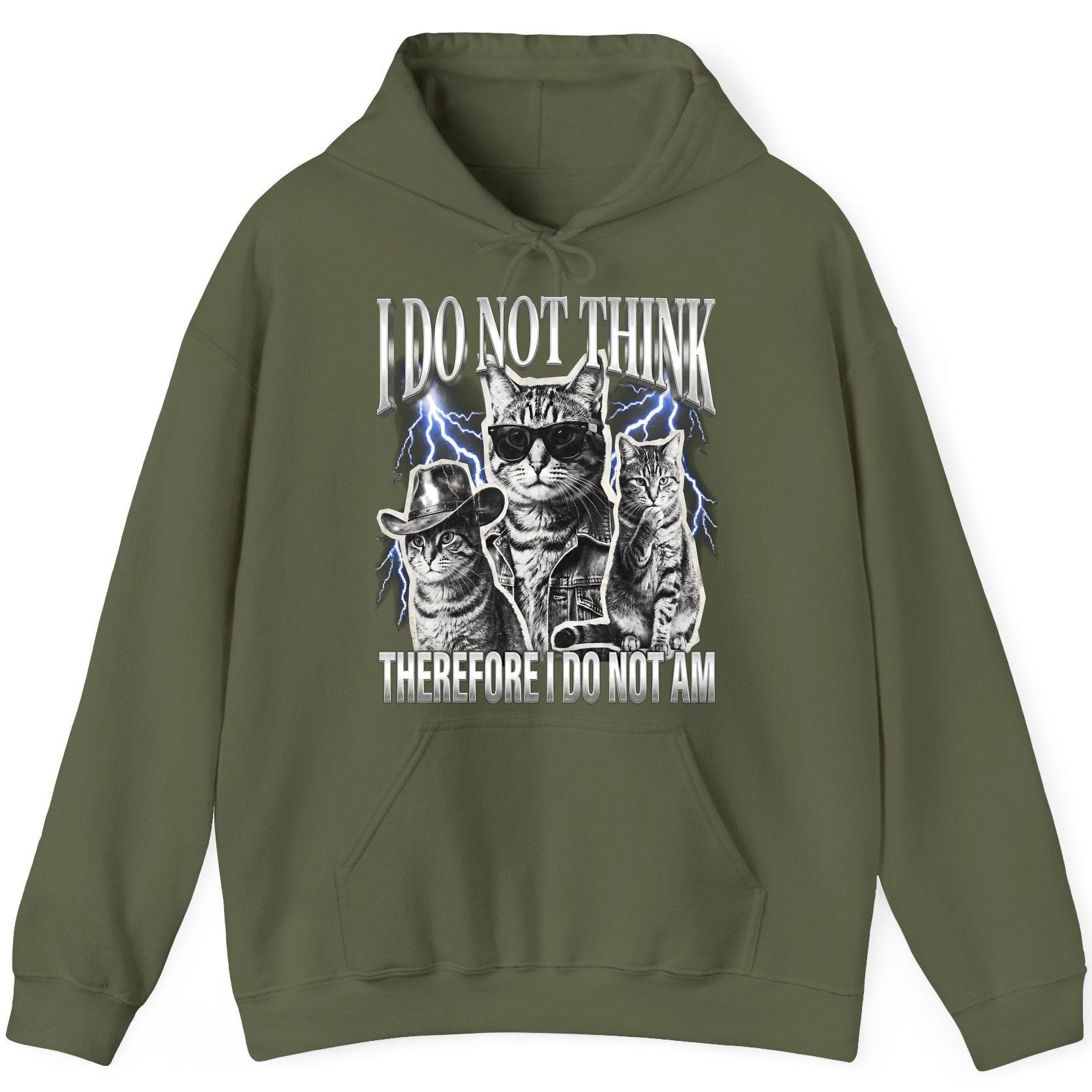 I Do Not Think Therefore I Do Not Am cats Hoodie Military Green product mockup