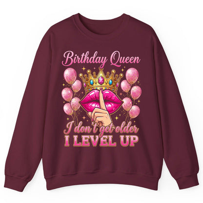 Birthday Queen I Don't Get Older I Level Up birthday queen Sweatshirt Maroon product mockup