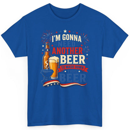 I'm Gonna Need Another Beer to Wash Down This Beer patriotic drinking humor T-Shirt Royal product mockup