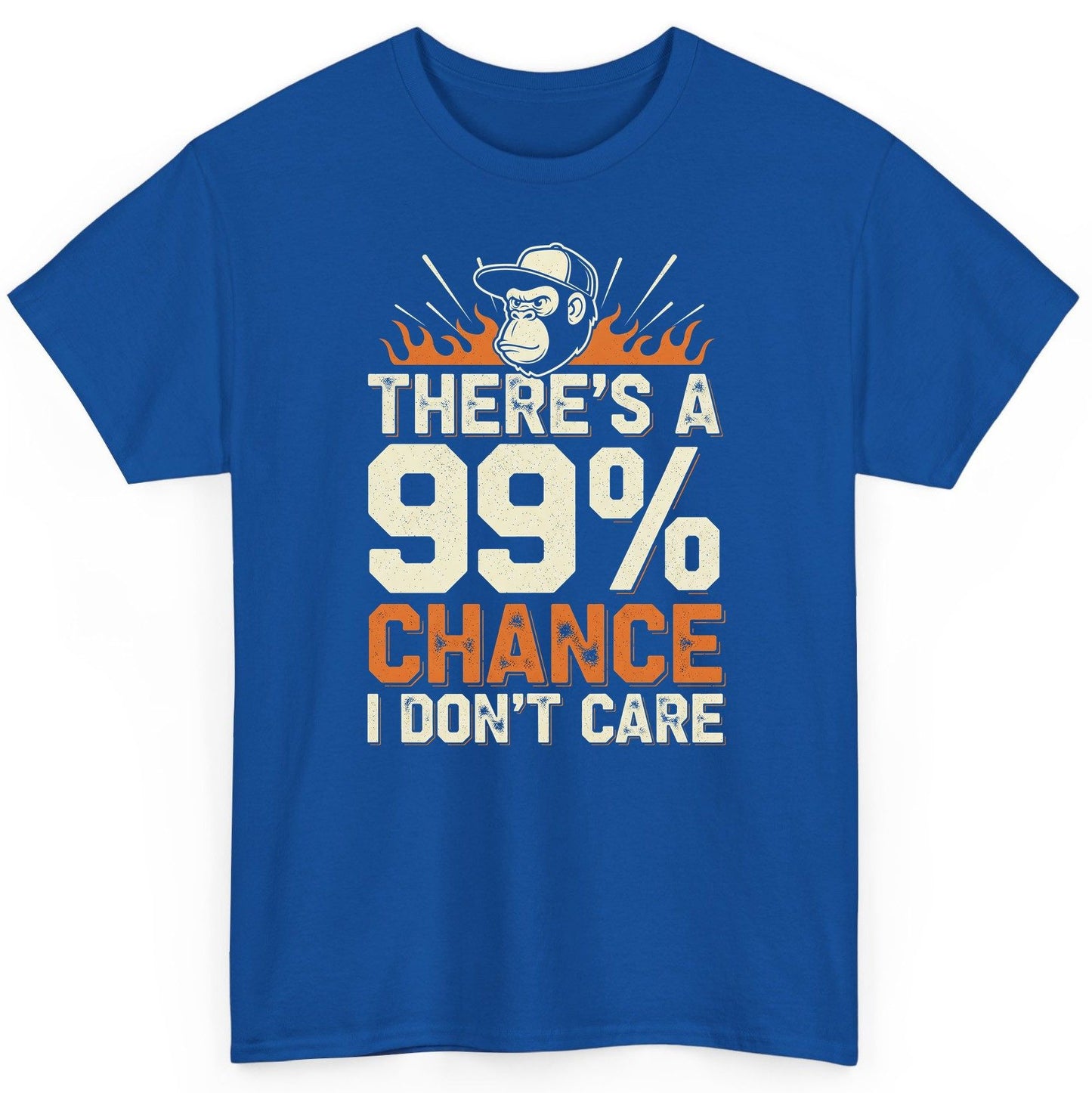 There's a 99% Chance I Don't Care sarcastic monkey T-Shirt Royal product mockup