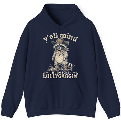 Y'all Mind IF I DO SOME Lollygagging' Funny Cowboy Raccoon Hoodie - product mockup - Navy