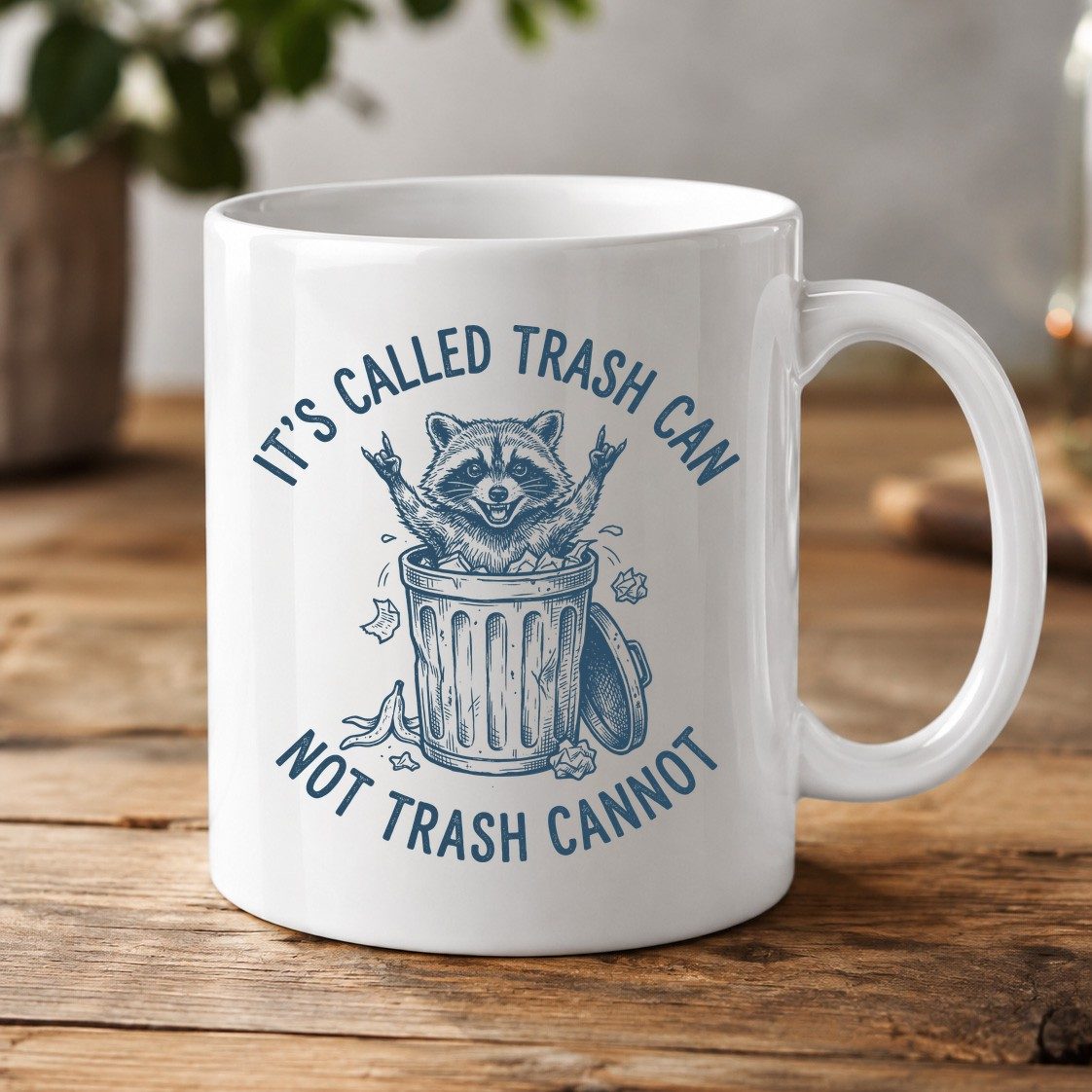 It's Called Trash Can Not Trash Cannot raccoon White Mug White product mockup