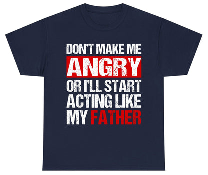 Don't Make Me Angry or I'll Start Acting Like My Father dad humor Youth T-Shirt Navy product mockup