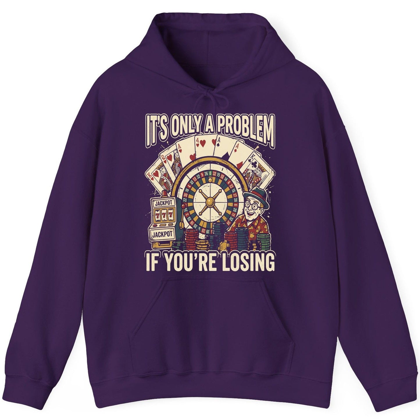It's Only a Problem If You're Losing gambling Hoodie Purple product mockup