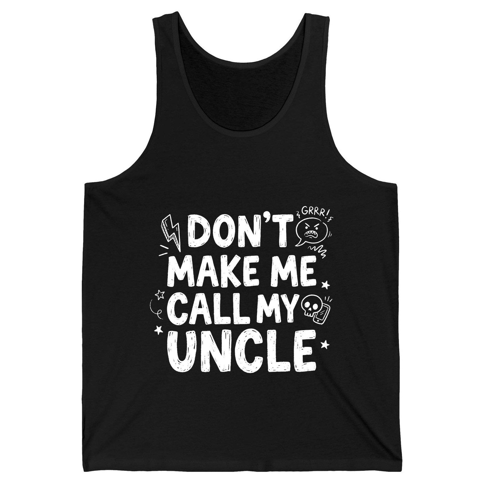 Don't Make Me Call My Uncle family humor Tank Top Black product mockup