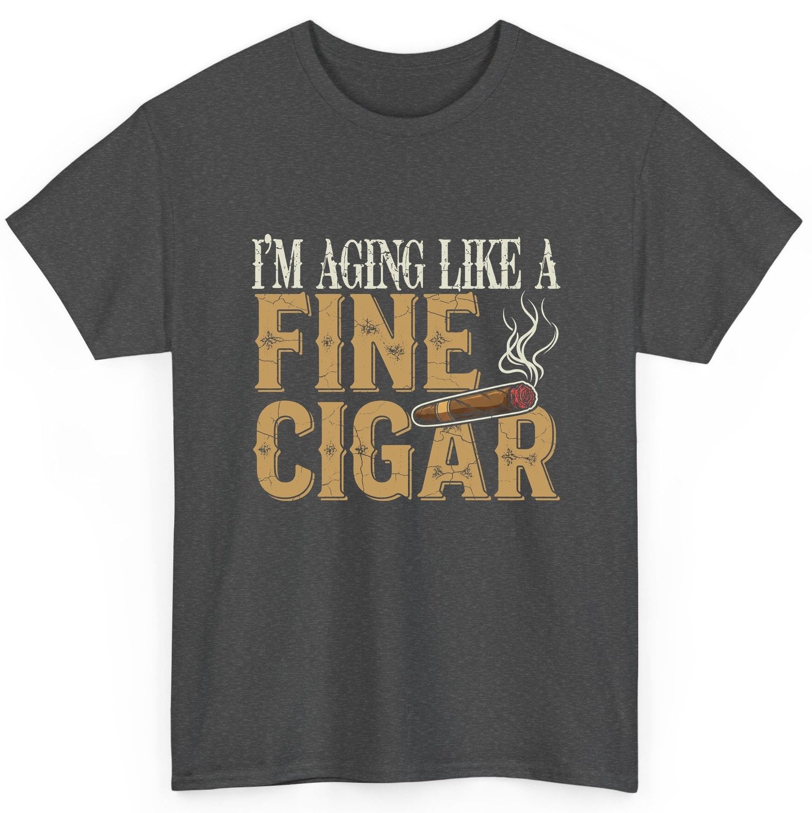 I'm Aging Like a Fine Cigar cigar smoking T-Shirt Dark Heather product mockup