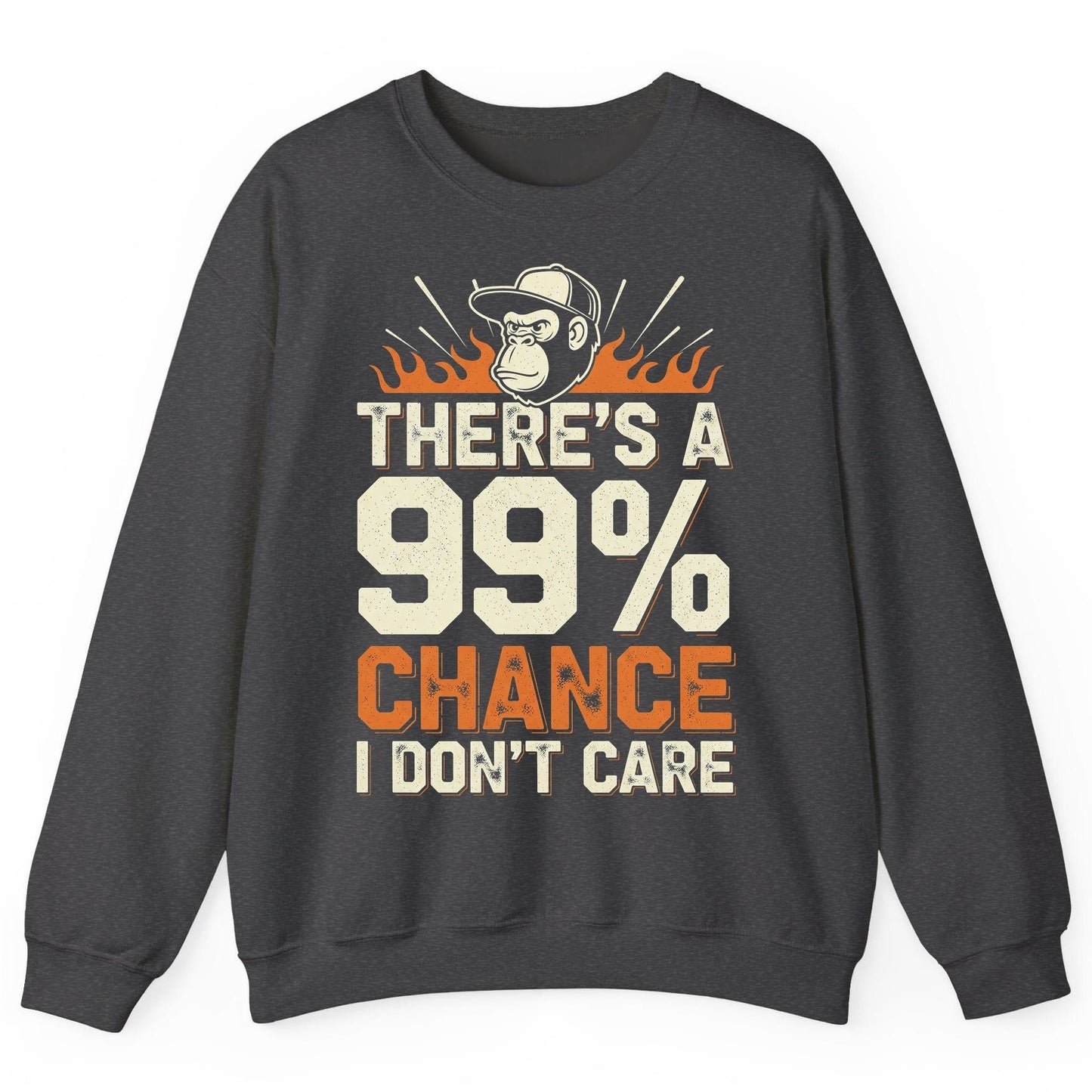 There's a 99% Chance I Don't Care sarcastic monkey Sweatshirt Dark Heather product mockup