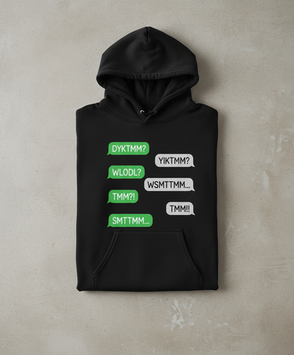 TMM Acronyms Text Message Conversation Hoodie - Black