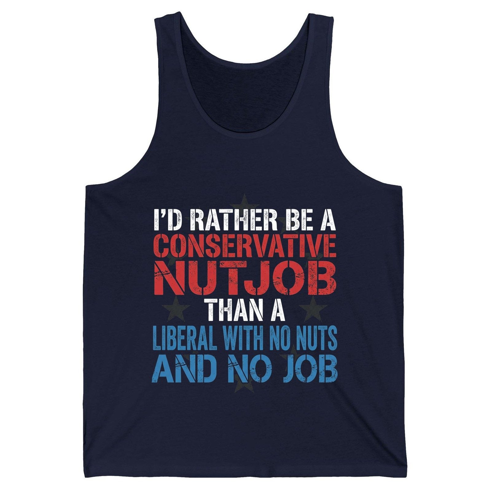 I'D RATHER BE a Conservative NUTJOB THAN a Liberal WITH NO Tank Top - product mockup - Navy