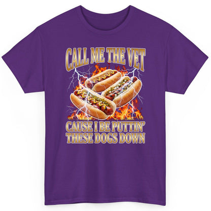 Call Me the Vet Cause I Be Puttin' These Dogs Down hot dogs T-Shirt Purple product mockup
